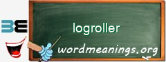 WordMeaning blackboard for logroller